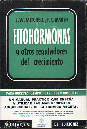 FITOHORMONAS Y OTROS REGULADORES DEL CRECIMIENTO. PARA HUERTAS, CAMPOS, JARDINES Y COSECHAS.