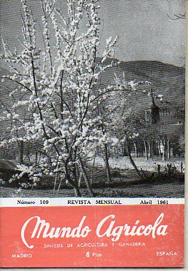 MUNDO AGRCOLA. Revista Mensual. Sntesis de Agricultura y Ganadera. N 109.