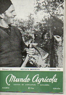 MUNDO AGRCOLA. Revista Mensual. Sntesis de Agricultura y Ganadera. N 131.