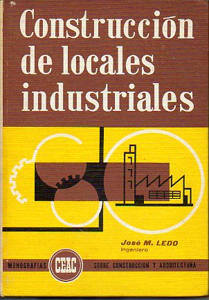 CONSTRUCCIN DE LOCALES INDUSTRIALES. 6 ed.