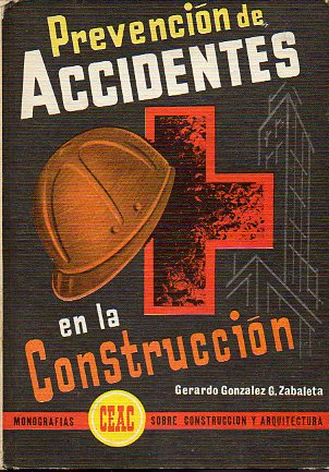 PREVENCIN DE ACCIDENTES EN LA CONSTRUCCIN. 4 ed.