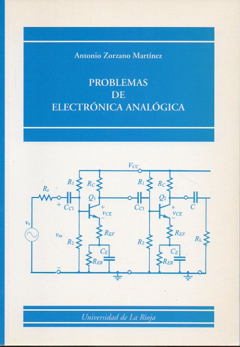 PROBLEMAS DE ELECTRNICA ANALGICA. Dedicado por el autor.