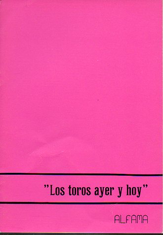 LOS TOROS AYER Y HOY.