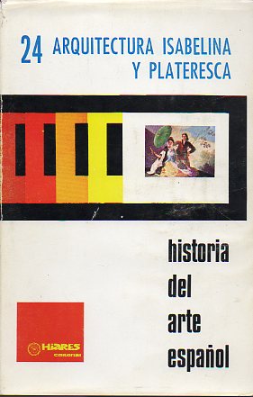 Diapositivas. HISTORIA DEL ARTE ESPAOL. 24. ARQUITECTURA ISABELINA Y PLATERESCA.