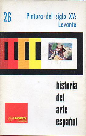 Diapositivas. HISTORIA DEL ARTE ESPAOL. 26. PINTURA DEL SIGLO XV: LEVANTE.