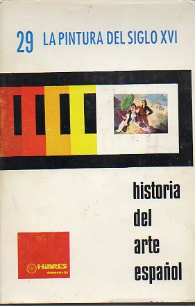 Diapositivas. HISTORIA DEL ARTE ESPAOL. 29. LA PINTURA DEL SIGLO XVI.