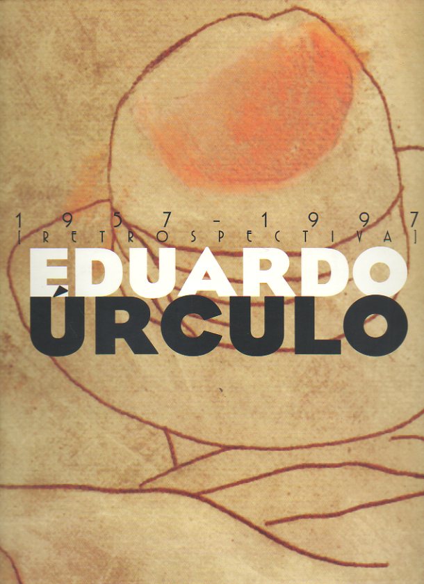 EDUARDO RCULO: RETROSPECTIVA 1957-1997. Catlogo de la exposicin, celebrada en el Centro Cultural de la Villa, Madrid, del 24 de septiembre al 23 de