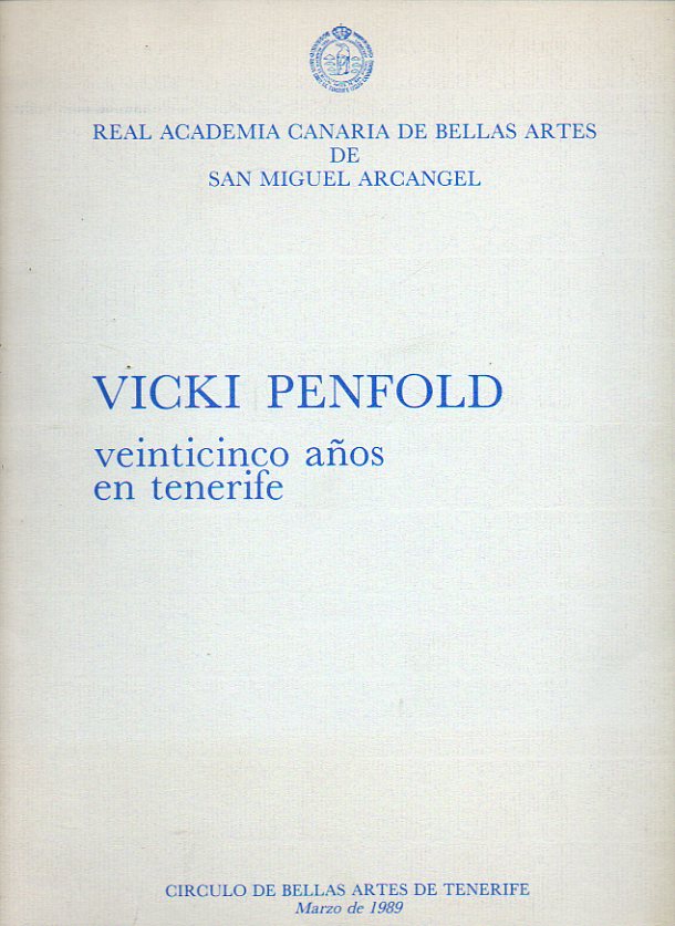 VICKI PENFOLD, VEINTICINCO AOS EN TENERIFE. Exposicin, Marzo 1989.