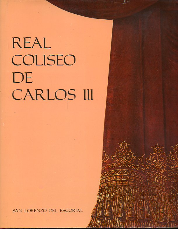 REAL COLISEO DE CARLOS III. SAN LORENZO DEL ESCORIAL. Fotografas de  Manuel Martnez y Jos Bartolozzi.