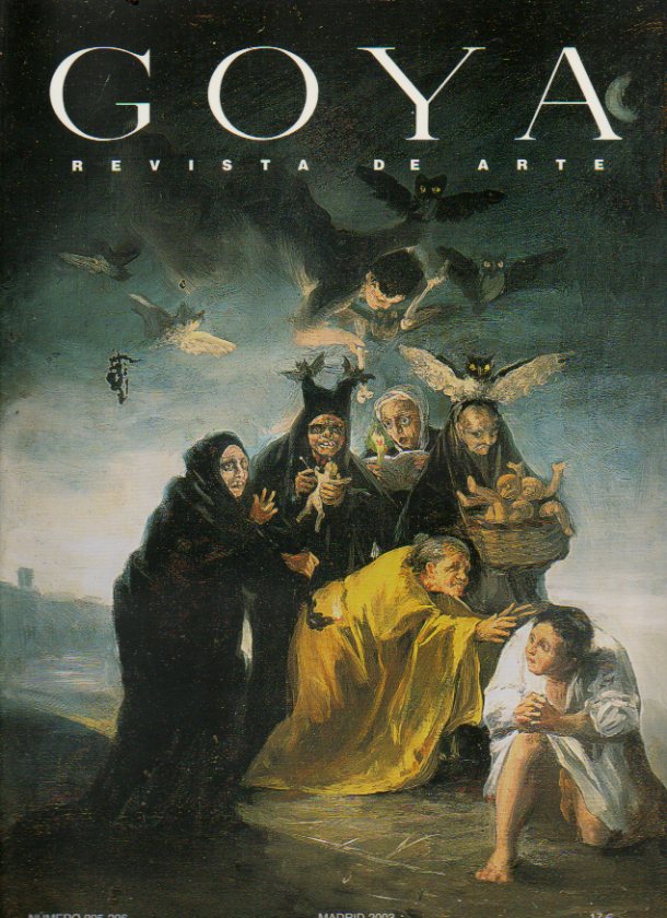 GOYA. Revista de Arte. N 295-296. Goya y sus seis asuntos de Brujas; Goya y lo Goyesco; Influencia china en la Inglaterra del siglo XVIII; El maestro