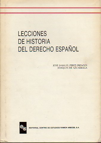 LECCIONES DE HISTORIA DEL DERECHO ESPAOL. 2 ed. 1 reimpr.