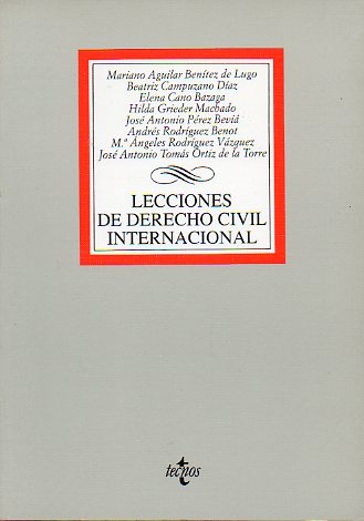 LECCIONES DE DERECHO CIVIL INTERNACIONAL. A La memoria de Mariano Aguilar Navarro.