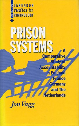 PRISON SYSTEMS. A Comparative Study of Accountability in England, France, Germany and The Netherlans.
