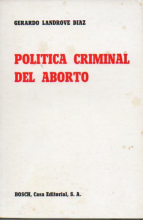 POLTICA CRIMINAL DEL ABORTO.
