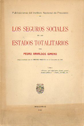 LOS SEGUROS SOCIALES EN LOS ESTADOS TOTALITARIOS. Premio Marv 1940.