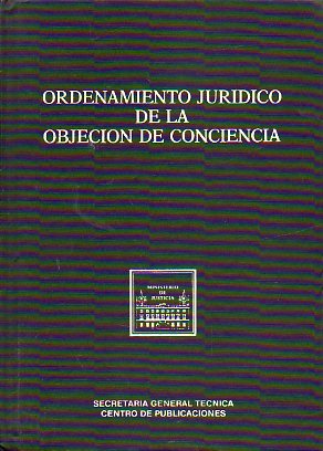 ORDENAMIENTO JURDICO DE LA OBJECIN DE CONCIENCIA. 2 ed.