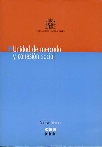 INFORME 3/2000. UNIDAD DE MERCADO Y COHESIN SOCIAL.
