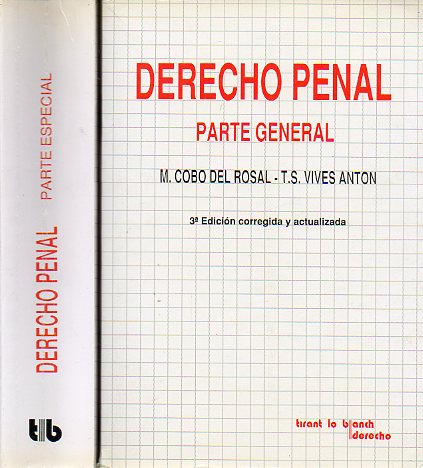 DERECHO PENAL. 2 vols. I. PARTE GENERAL. 3  ed. corregida y aumentada. II. PARTE ESPECIAL. 3 ed.