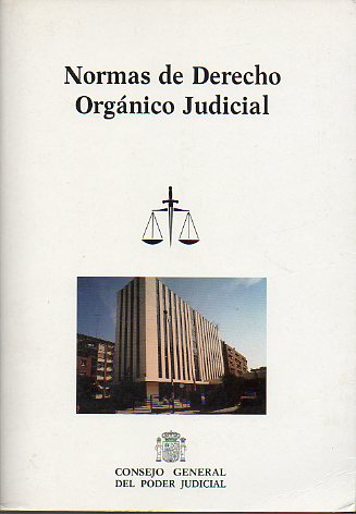 NORMAS DE DERECHO ORGNICO JUDICIAL. Presentacin de Luis Vacas Medina.