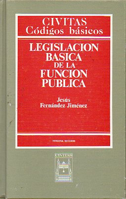 LEGISLACIN BSICADE LA FUNCIN PBLICA. 3 ed.