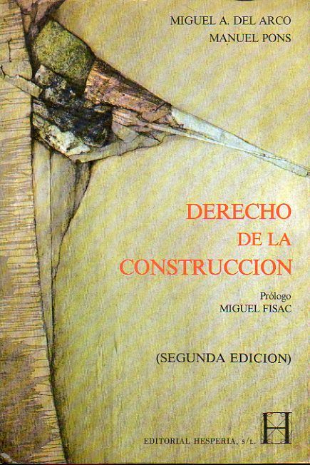 DERECHO DE LA CONSTRUCCIN. Prlogo de Miguel Fisac. 1 edicin.