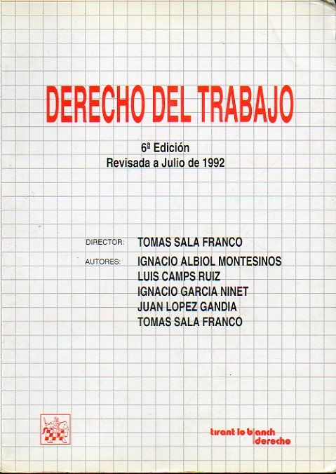DERECHO DEL TRABAJO. 6 ed. revisada a Julio de 1992.