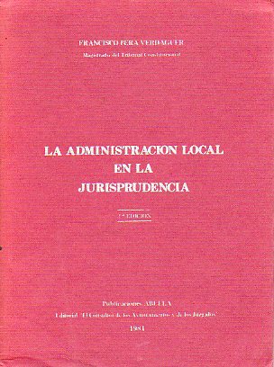 LA ADMINISTRACIN LOCAL EN LA JURISPRUDENCIA. 2 edic.