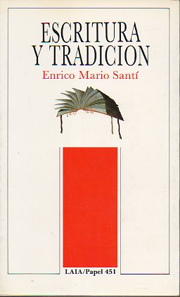 ESCRITURA Y TRADICIN. Texto, crtica y potica en la literatura hispanoamericana.
