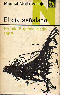 EL DA SEALADO. 1 edic. Premio Eugenio Nadal 1963.