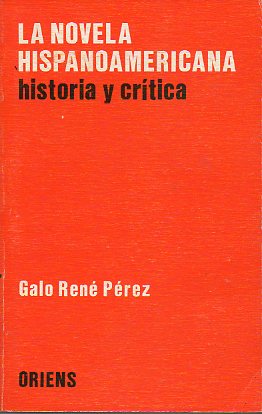 LA NOVELA HISPANOAMERICANA. HISTORIA Y CRTICA. 2 ed.