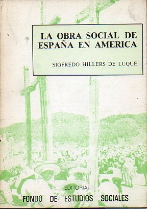 LA OBRA SOCIAL DE ESPAA EN AMRICA.