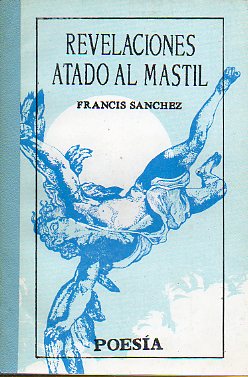 REVELACIONES ATADO AL MSTIL (1988-1993).