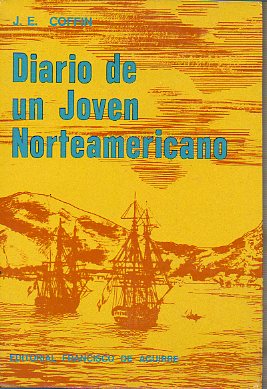 DIARIO DE UN JOVEN NORTEAMERICANO DETENIDO EN CHILE DURANTE EL PERIODO REVOLUCIONARIO (1817-1819). 3 ed. en espaol.