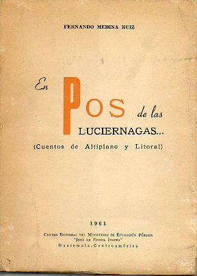 EN POS DE LAS LUCIRNAGAS... Cuentos de Altiplano y Litoral. 1 ed. de 1.500 ejs.