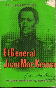 EL GENERAL JUAN MACKENNA. 2 ed.