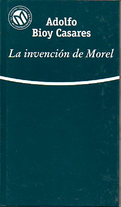 LA INVENCIN DE MOREL. Prl. de Clara Obligado.
