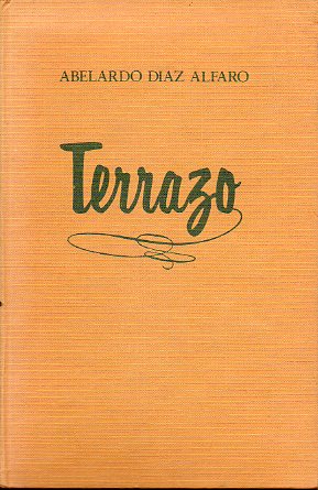 TERRAZO. Premio de la Sociedad de Periodistas Universitarios y del Instituto de Literatura 1947. Prl. de Mariano Picn Salas.