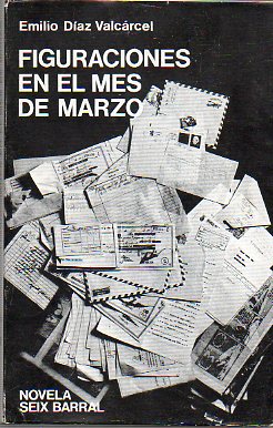 FIGURACIONES EN EL MES DE MARZO. Finalista del Premio Biblioteca Breve 1971. 1 edicin.