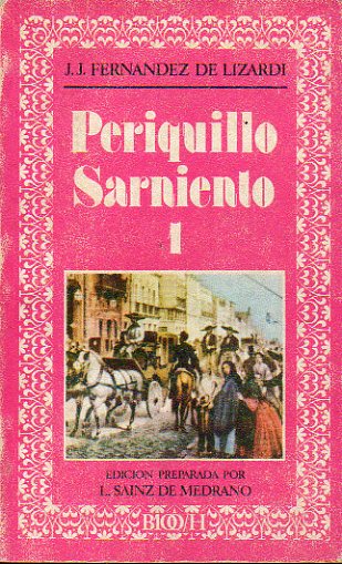 PERIQUILLO SARNIENTO. Vol. I.