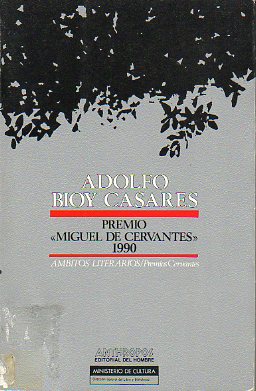 ADOLFO BIOY CASARES. Premio Miguel de Cervantes 1990.