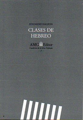 CLASES DE HEBREO. Con 4 dibujos de Tito Inchaurralde. Edic. de 999 ejs. numerados. N 500.
