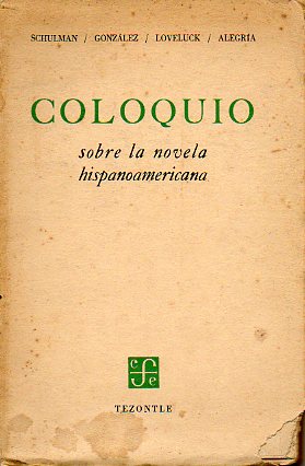 COLOQUIO SOBRE LA NOVELA HISPANOAMERICANA. 1 ed.