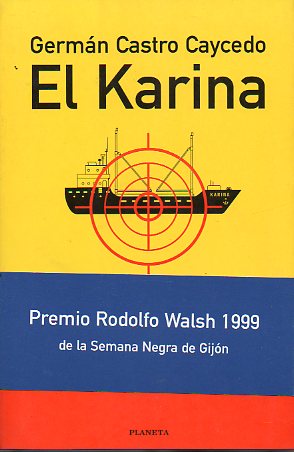 EL KARINA. Premio Rodoflo Walsh 1999 de la Semana Negra de Gijn.