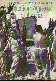 LA REVOLUCIN AGRARIA CUBANA. Del sistema de plantacina las granjas del pueblo.