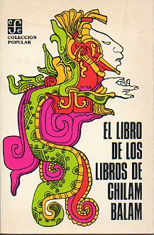 EL LIBRO DE LOS LIBROS DE CHILAM BALAM.