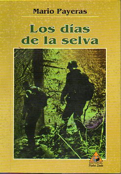 LOS DAS DE LA SELVA. Premio Casa de las Amricas 1980. 10 ed.