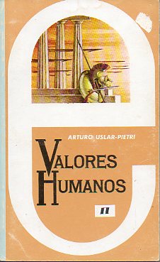 VALORES HUMANOS (BIOGRAFAS  Y EVOCACIONES). Vol. II.