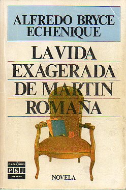 LA VIDA EXAGERADA DE MARTN ROMAA. 1 edicin.