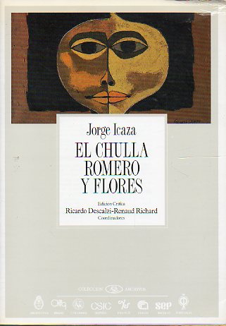 EL CHULLA ROMERO Y FLORES. Edicin crtica de Ricardo Descalzi y Renaud Richard.
