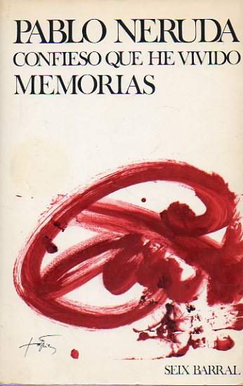 CONFIESO QUE HE VIVIDO. Memorias. 4  ed.